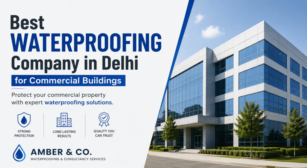 Best Waterproofing Company in Delhi for Commercial Buildings
